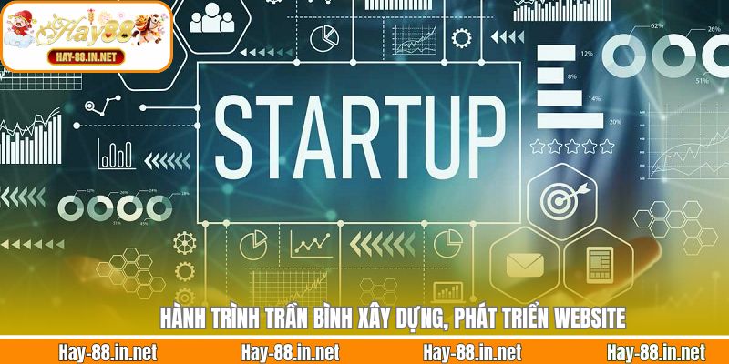 Hành trình Trần Bình xây dựng, phát triển website
