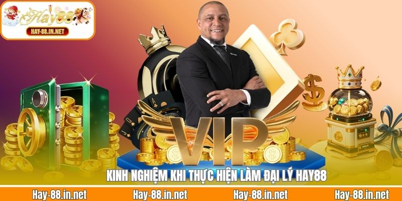 Kinh nghiệm khi thực hiện làm đại lý Hay88