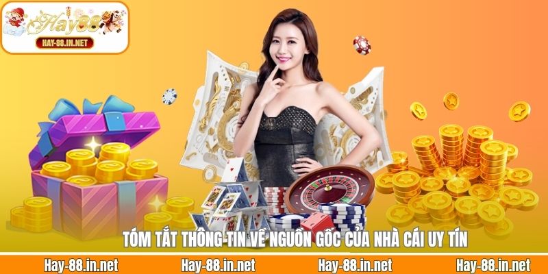 Tóm tắt thông tin về nguồn gốc của nhà cái uy tín