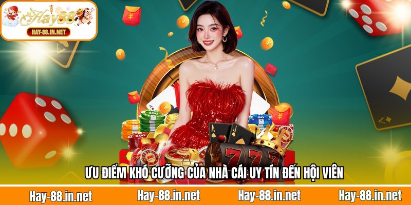 Ưu điểm khó cưỡng của nhà cái uy tín đến hội viên