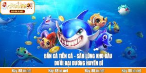 Bắn Cá Tiên Cá - Săn Lùng Kho Báu Dưới Đại Dương Huyền Bí